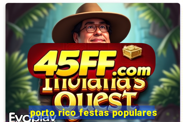 porto rico festas populares